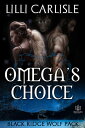 Omega's Choice【電子書籍】[ Lilli Carlisle