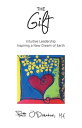 The Gift Intuitive Leadership Inspiring a New Dream of Earth【電子書籍】[ Patti O’Dona...