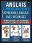 Anglais ( LAnglais facile a lire ) - Apprendre LAnglais Avec Des Images (Vol 7) Apprenez 100 nouveaux mots avec des images de personnages de bandes dessin?es et un texte bilingueŻҽҡ[ Mobile Library ]