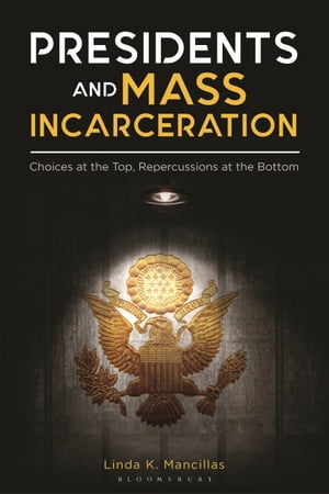 Presidents and Mass Incarceration