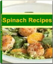 ŷKoboŻҽҥȥ㤨Spinach Recipes Become a Healthier You By Learning How to Make Healthy Spinach Recipes, Creamed Spinach Recipe, Chicken Spinach Salad, Lentils and SpinachŻҽҡ[ Nellie Hughes ]פβǤʤ394ߤˤʤޤ