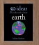 50 Earth Ideas