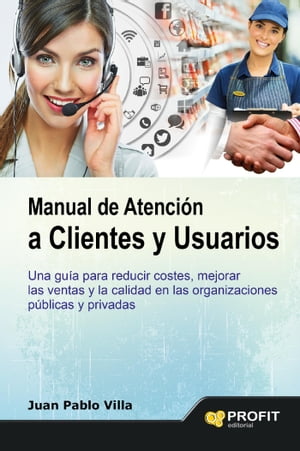 Manual de atencion al cliente y usuarios. Ebook