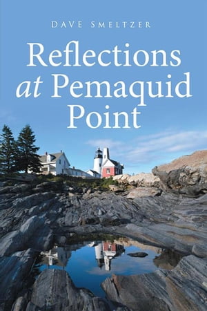 Reflections at Pemaquid Point