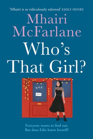 Who’s That Girl?【電子書籍】[ Mhairi McFarlane ]
