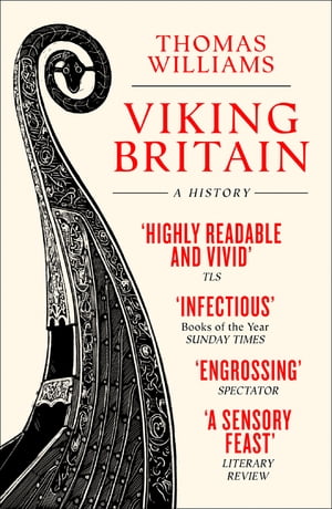 Viking Britain A History【電子書籍】[ Thomas Williams ]