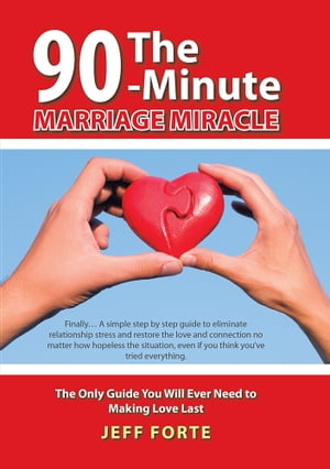 The 90-Minute Marriage Miracle