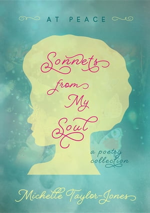 Sonnets from My Soul At Peace