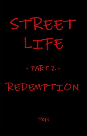 Street Life Redemption【電子書籍】[ Pepi McKenzie ]