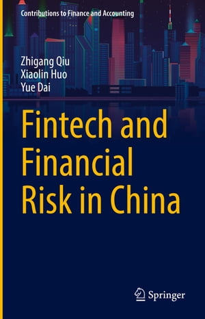 Fintech and Financial Risk in ChinaŻҽҡ[ Zhigang Qiu ]