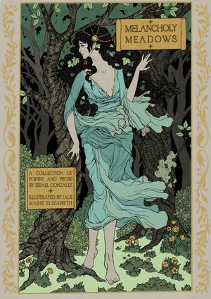 Melancholy Meadows A Collection of Poetry and Prose【電子書籍】[ Israel Gonzalez ]