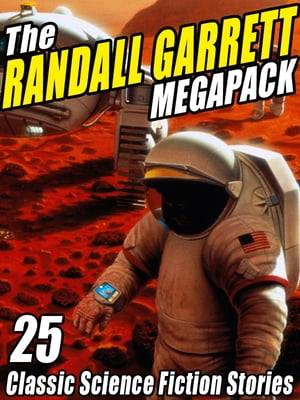 The Randall Garrett MEGAPACK? 25 Classic Science