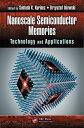 Nanoscale Semiconductor Memories Technology and Applications【電子書籍】