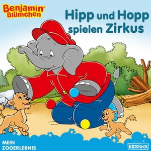 ŷKoboŻҽҥȥ㤨Benjamin Bl?mchen - Hipp und Hopp spielen Zirkus BilderbuchŻҽҡ[ Alke Hauschild ]פβǤʤ200ߤˤʤޤ