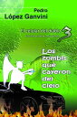 El celular del diablo 3. Los zombis que cayeron del cielo【電子書籍】 Pedro L pez Ganvini