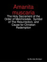 Amanita muscaria: The Holy Sacrament of the Order of Melchizedek, Symbol of The ...