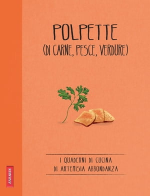 Polpette (di carne, pesce, verdure)