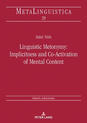 Linguistic Metonymy: Implicitness and Co-Activation of Mental Content