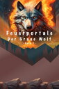 Feuerportale Der graue Wolf【電子書籍】 Nils R themeier