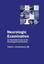 Neurologic Examination An Illustrated Guide to the Neurological Examination