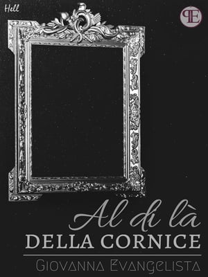 Al di l? della cornice【電子書籍】[ Giovanna Evangelista ]