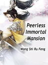 ŷKoboŻҽҥȥ㤨Peerless Immortal Mansion Volume 1Żҽҡ[ Wang ShiRuFeng ]פβǤʤ132ߤˤʤޤ