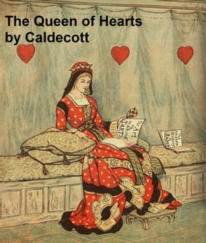 The Queen of Hearts, illustrated