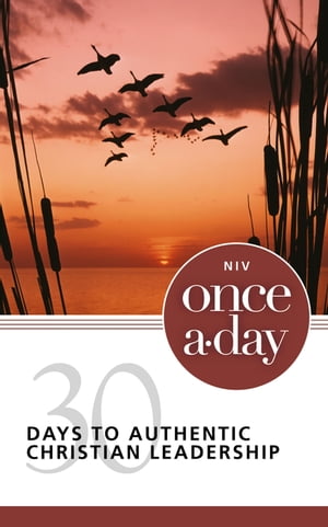 NIV, Once-A-Day: 30 Days to Authentic Christian Leadership【電子書籍】 Jean E. Syswerda