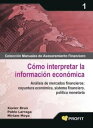 C?mo interpretar la informaci?n econ?mica. Ebook An?lisis de mercados financieros: coyuntura econ?mica, sistema financiero, pol?tica monetaria