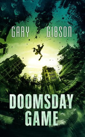 Doomsday Game Apocalypse Duology #3【電子書籍】[ Gary Gibson ]
