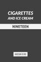 Nineteen Cigarettes and Ice Cream【電子書籍