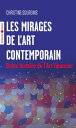 Les mirages de l 039 Art contemporain Br ve histoire de l 039 Art financier【電子書籍】 Sourgins Christine