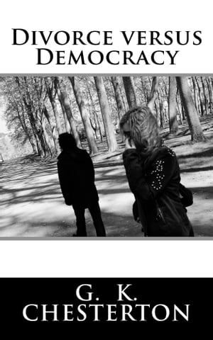 ŷKoboŻҽҥȥ㤨Divorce versus DemocracyŻҽҡ[ G. K. Chesterton ]פβǤʤ99ߤˤʤޤ