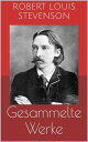 ŷKoboŻҽҥȥ㤨Gesammelte Werke (Vollst?ndige und illustrierte Ausgaben: Die Schatzinsel, Das Flaschenteufelchen, Die Insel der Stimmen u.v.m.Żҽҡ[ Robert Louis Stevenson ]פβǤʤ242ߤˤʤޤ