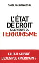 L'?tat de droit ? l'?preuve du terrorisme - De l'Am?rique post-11 Septembre ? la France en ?tat d'ur