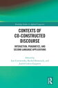 Contexts of Co-Constructed Discourse Interaction, Pragmatics, and Second Language Applications【電子書籍】