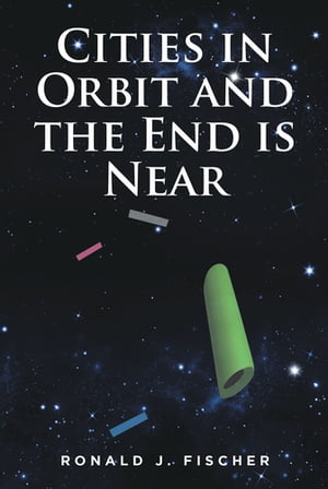 Cities in Orbit and the End is Near【電子書�