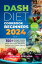 DASH DIET COOKBOOK FOR BEGINNERS 2024