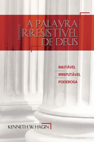 A Palavra Irresistível de Deus