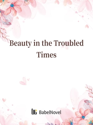 Beauty in the Troubled Times Volume 1【電子