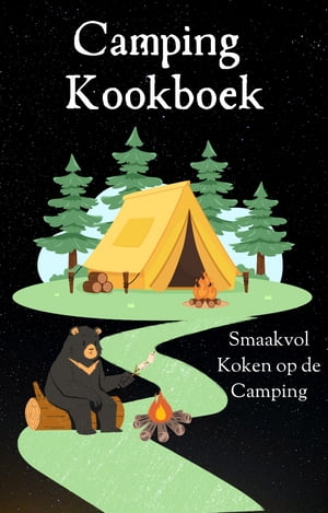 'Camping Kookboek' Camping recepten - Outdoor kookboek - Outdoor recepten - 80+ recepten