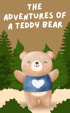 The adventures of a teddy bear