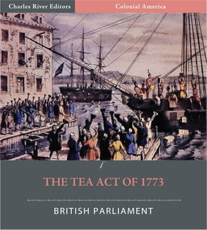 ŷKoboŻҽҥȥ㤨The Tea Act of 1773 (IllustratedŻҽҡ[ British Parliament ]פβǤʤ162ߤˤʤޤ
