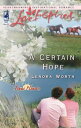 ŷKoboŻҽҥȥ㤨A Certain Hope (Texas Hearts, Book 1 (Mills & Boon Love InspiredŻҽҡ[ Lenora Worth ]פβǤʤ473ߤˤʤޤ