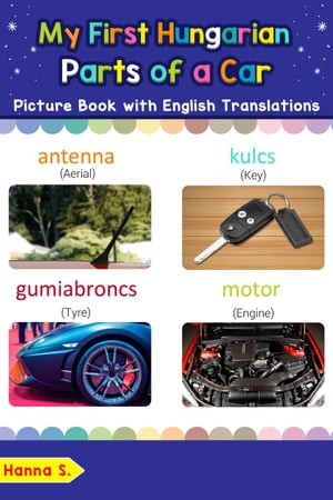 My First Hungarian Parts of a Car Picture Book w