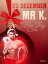 23 december: Mr K. ? een erotische adventskalenderŻҽҡ[ Sir Jay Cox ]