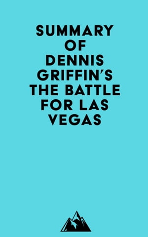 Summary of Dennis Griffin's The Battle for Las VegasŻҽҡ[ ? Everest Media ]