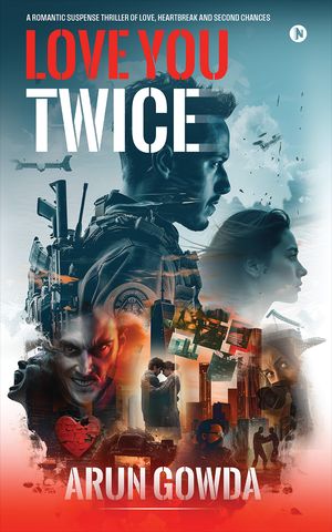 ŷKoboŻҽҥȥ㤨Love You Twice A Romantic Suspense Thriller of Love, Heartbreak and Second ChancesŻҽҡ[ Arun Gowda ]פβǤʤ140ߤˤʤޤ