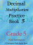 Decimal Multiplication Practice Book 3, Grade 5Żҽҡ[ Ned Tarrington ]