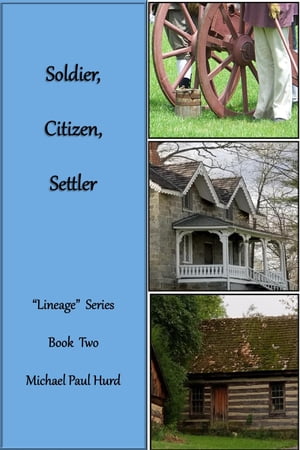 Soldier, Citizen, Settler: Lineage Series, Book 